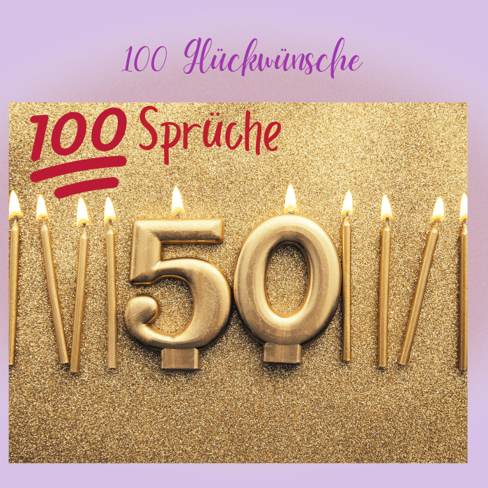 Die besten 100 Glückwünsche zum 50. Geburtstag