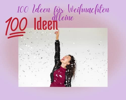 100 Ideen zu Weihnachten, was man machen kann