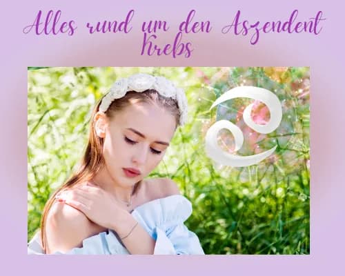 Aszendent Krebs: Berechnung, Eigenschaften, passende Partner