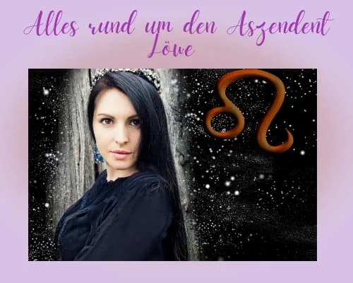 Aszendent Löwe: Berechnung, Eigenschaften, passende Partner