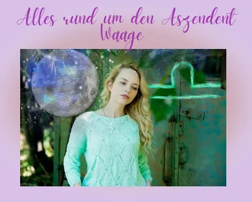 Aszendent Waage: Berechnung, Eigenschaften, passende Partner