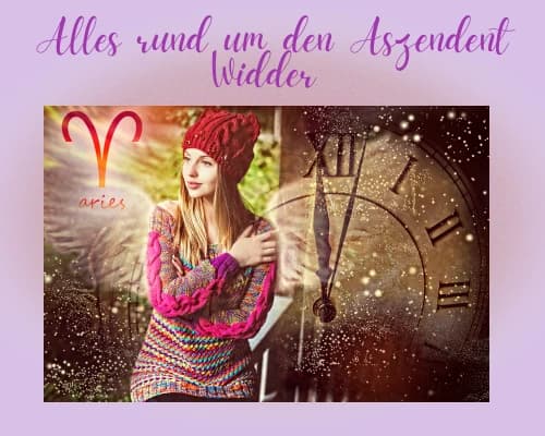Aszendent Widder: Berechnung, Eigenschaften, passende Partner