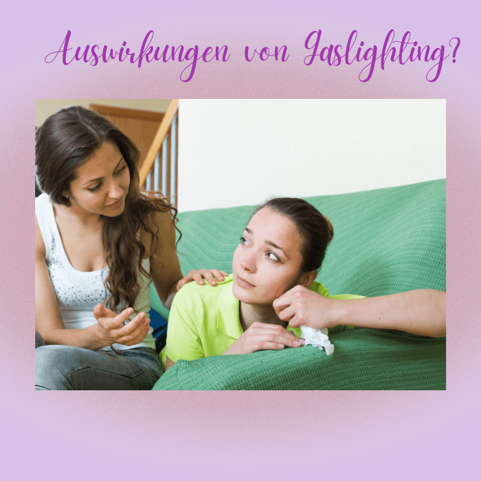 Auswirkungen von Gaslighting?