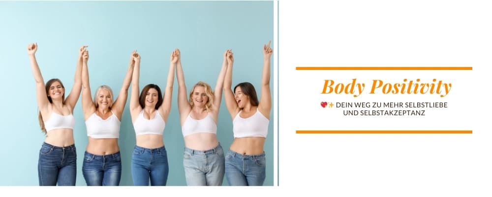 💖✨ Body Positivity: Dein Weg zu mehr Selbstliebe und Selbstakzeptanz