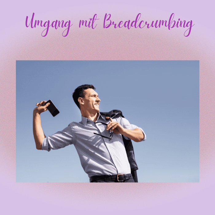 Umgang mit Breadcrumbing