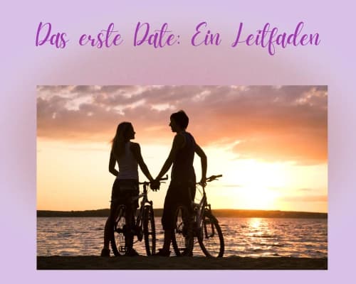 Das erste Date – Ein Leitfaden