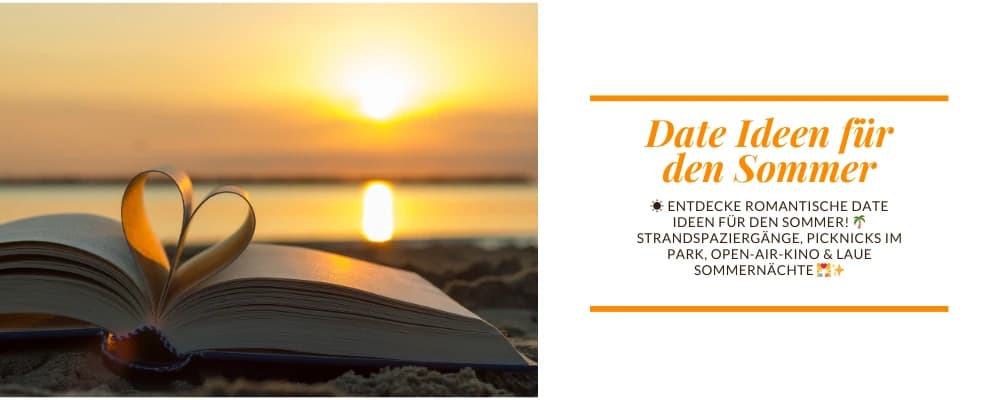 💞 👫 Entdecke 20 romantische Date Ideen für den Sommer!🌻