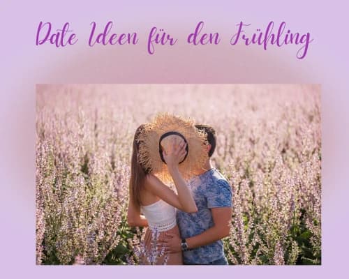 🌸 20 romantische Date Ideen für den Frühling! 🌷