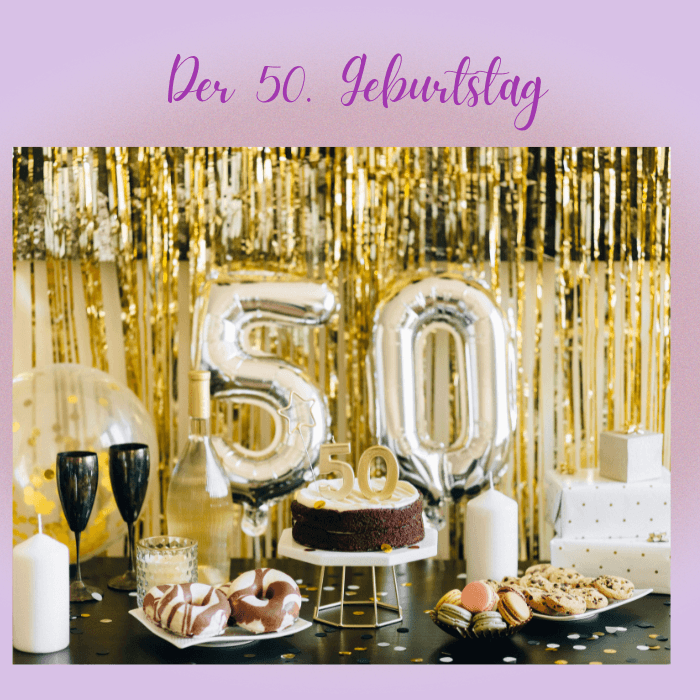 Der 50. Geburtstag - Überblick