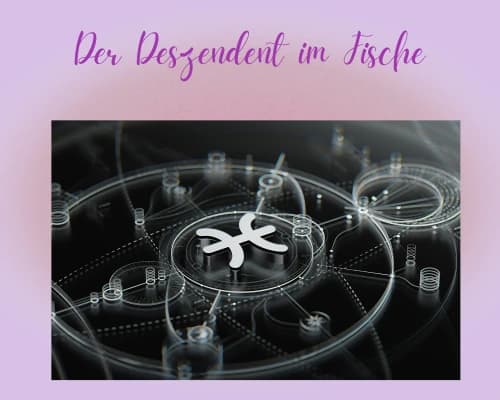 Wie der Deszendent in Fische deine Beziehungen prägt