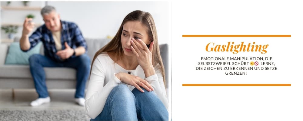 Gaslighting in Beziehungen: Emotionale Manipulation erkennen und handeln