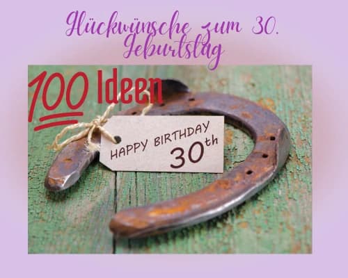 Glückwünsche zum 30. Geburtstag - Liste der Top 100