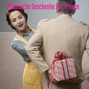Klassische Geschenke für Frauen