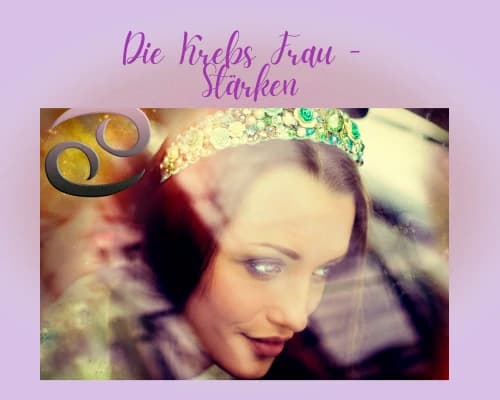 Was sind die Stärken einer Krebs-Frau