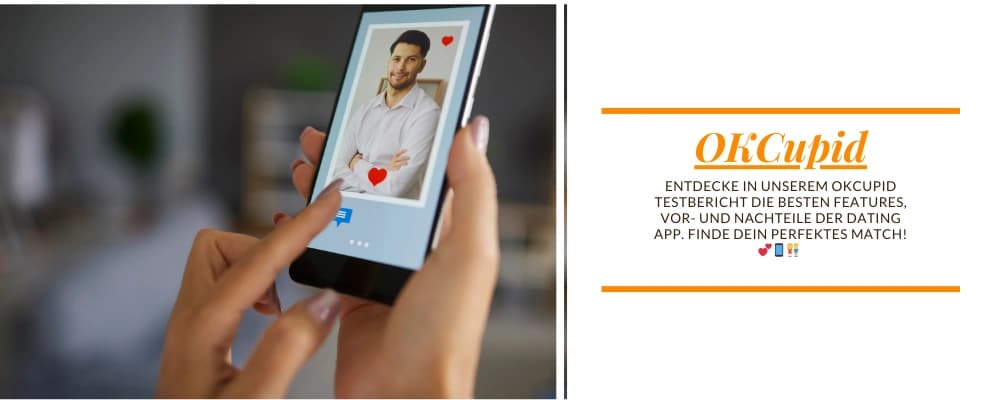 💕📱👫 OKCupid Testbericht: Features, Vor- und Nachteile der Dating App