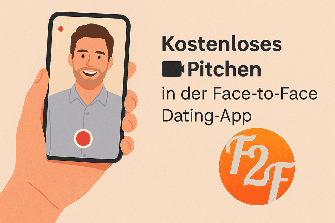 Pitchen per Video – in der Face to Face Dating-App (For Free)