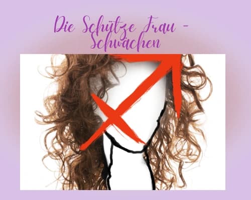 Was sind die Schwächen einer Schütze Frau