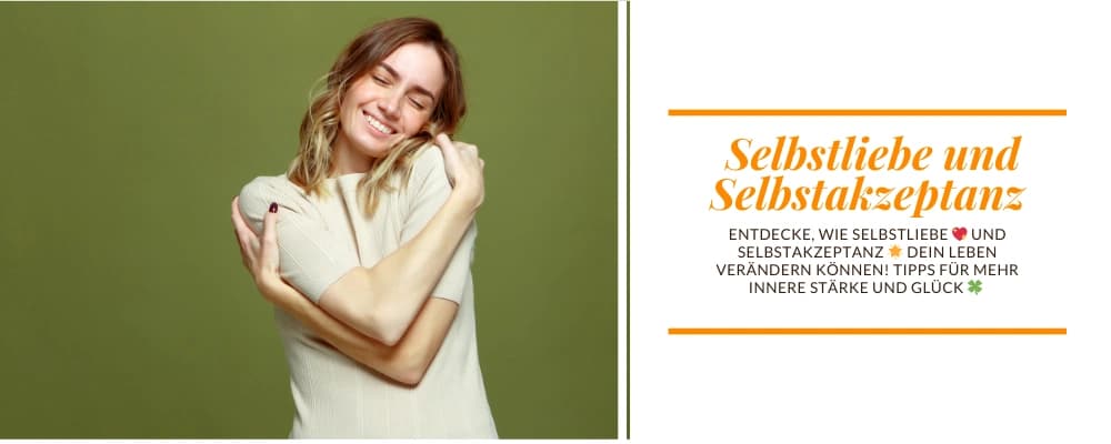 Wie Selbstliebe 💖 und Selbstakzeptanz 🌟 dein Leben verändern können