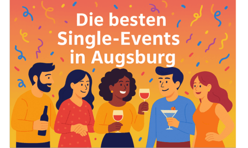 Singles in Augsburg! Von spannenden Events bis zu Insider-Dating-Tipps