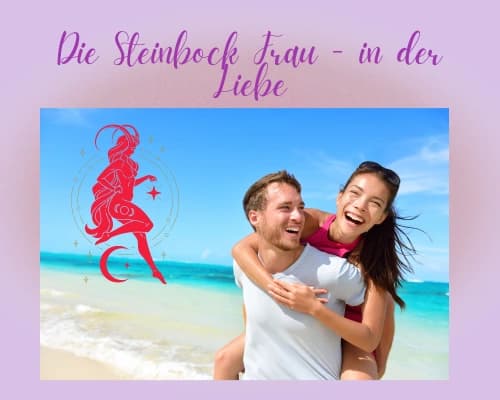 Sternzeichen Steinbock Frauen in der Liebe