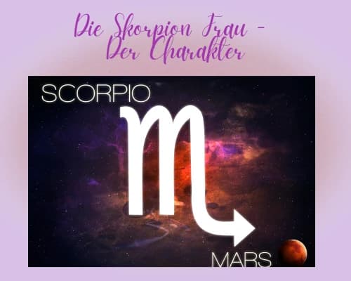 Wie ist der Charakter einer Skorpion Frau