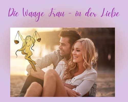 Die Waage Frau in der Liebe