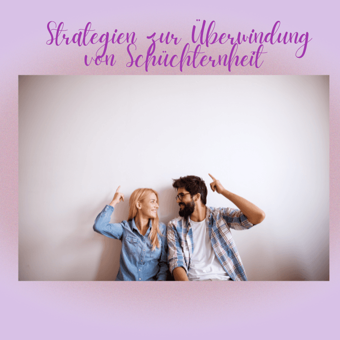 Strategien zur Überwindung von Schüchternheit