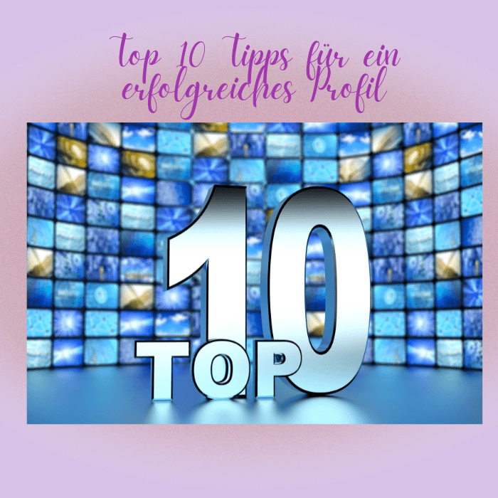 Top 10 Tipps für ein erfolgreiches Profil auf Singlebörsen