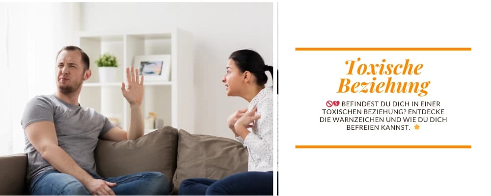 Toxische Beziehung: Wege, eine toxische Beziehung zu erkennen und zu beenden