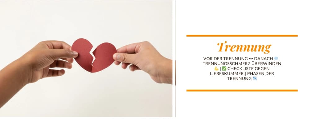 💔Trennung: Vor der Trennung ↔️ Danach 💭 | Trennungsschmerz überwinden 💪