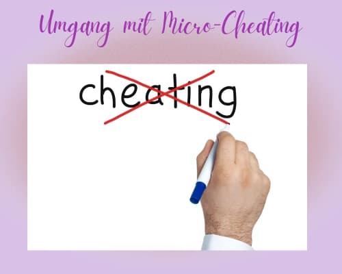 Umgang mit Micro-Cheating