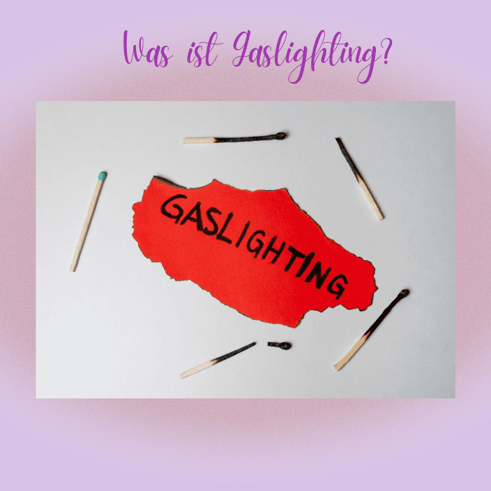 Was ist Gaslighting (auf deutsch)?
