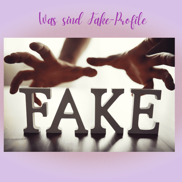 Was sind Fake-Profile?