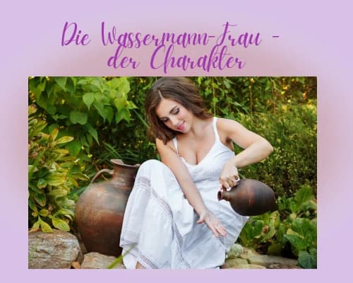 Der Charakter einer Wassermann-Frau