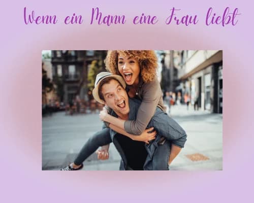Anzeichen wahrer Liebe Wie zeigt ein Mann seine Liebe in verschiedenen Phasen einer Beziehung?