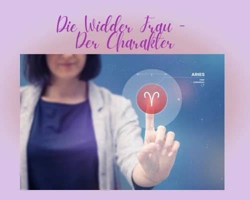 Wie ist der Charakter einer Widder Frau