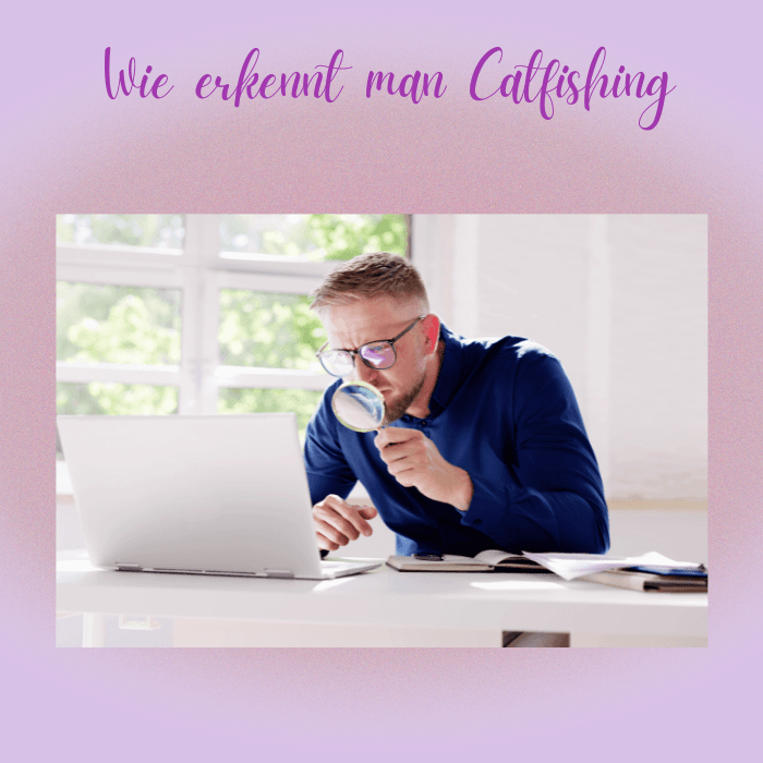 Wie erkennt man Catfishing?