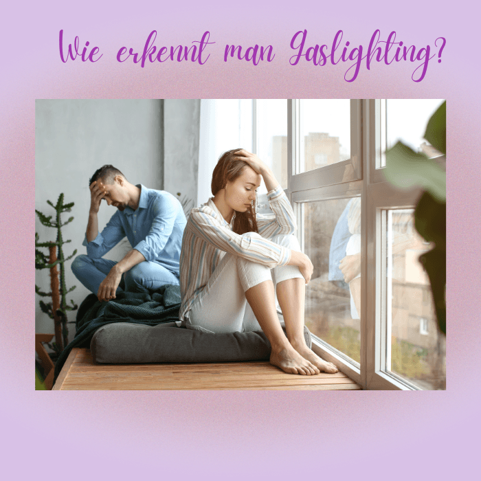 Wie erkennt man Gaslighting?