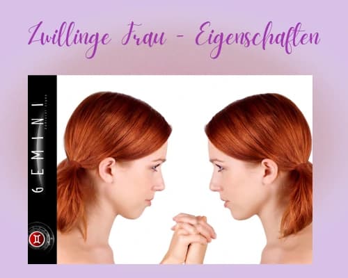 Zwillinge Frau Eigenschaften