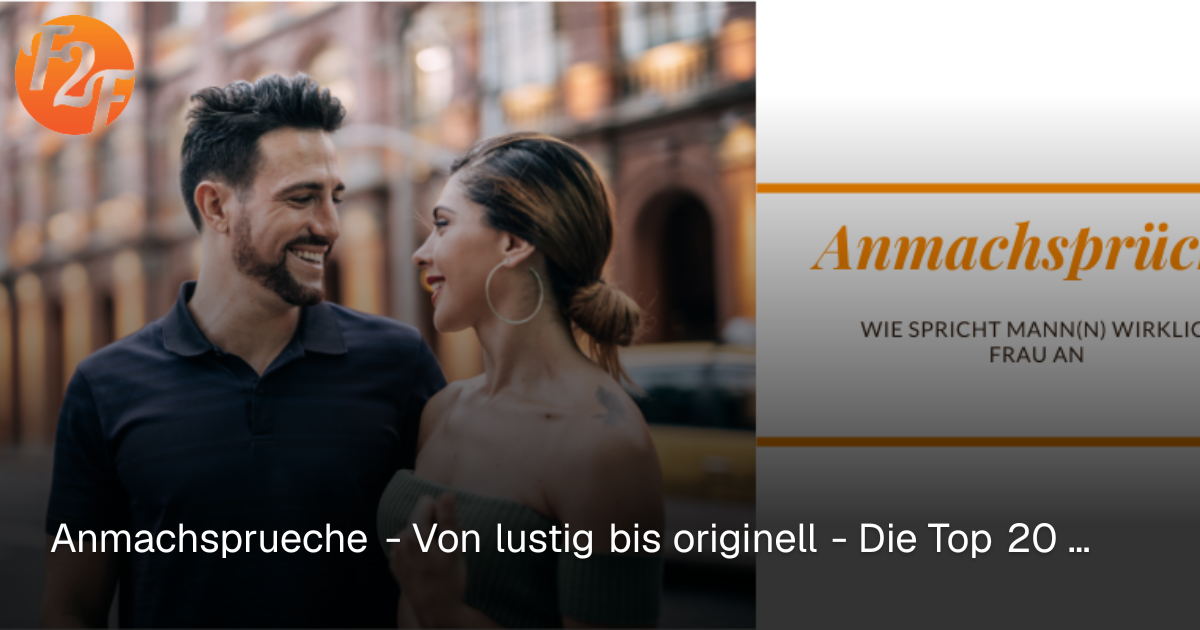 Anmachsprueche - Von lustig bis originell - Die Top 20 für jeden Anlass