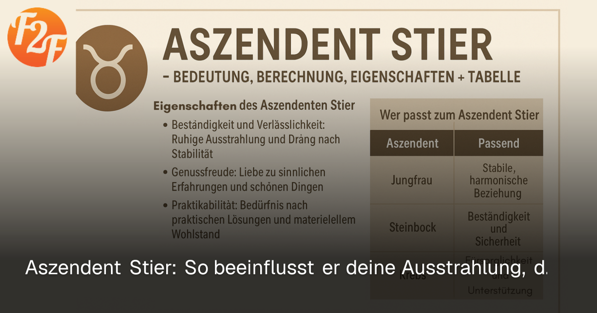 Aszendent Stier: So beeinflusst er deine Ausstrahlung, deine Stärke und ...