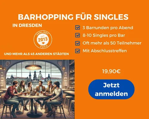 Face to Face Dating Dresden: Barhopping für Singles in Dresden