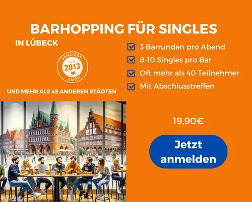 Face to Face Lübeck Barhopping für Singles in Lübeck