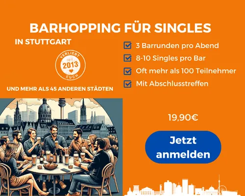 Face to Face Stuttgart, Barhopping für Singles in Stuttgart