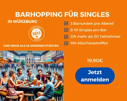 Face to Face Würzburg, Barhopping für Singles in Würzburg